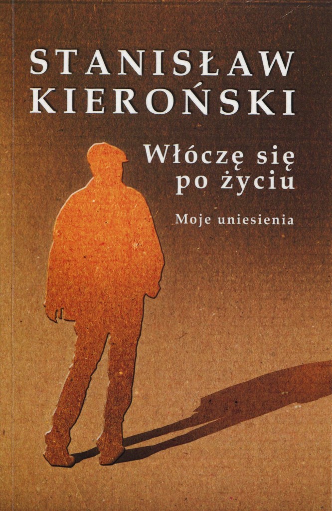 STANISŁAW KIEROŃSKI Włóczę się po życiu_okładka